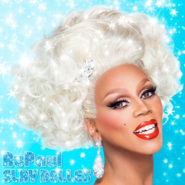 Ru Paul Slay Belles