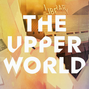 The Upper World