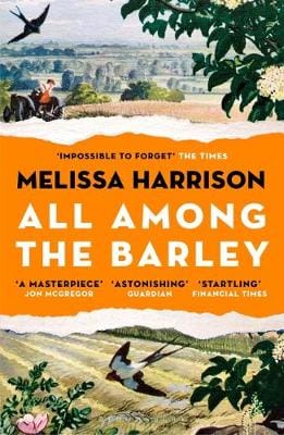 All Among the Barley - Melissa Harrison