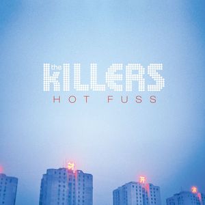 Hot Fuss The Killers